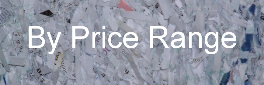 Shredders by Price Range